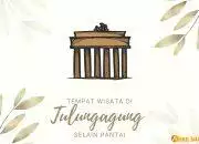 Rekomendasi 8 Tempat Wisata di Tulungagung Selain Pantai yang Menarik Perhatian