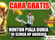 3 Cara Nonton Piala Dunia Secara Gratis dengan Mudah