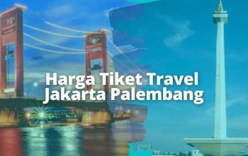 Harga tiket travel jakarta palembang