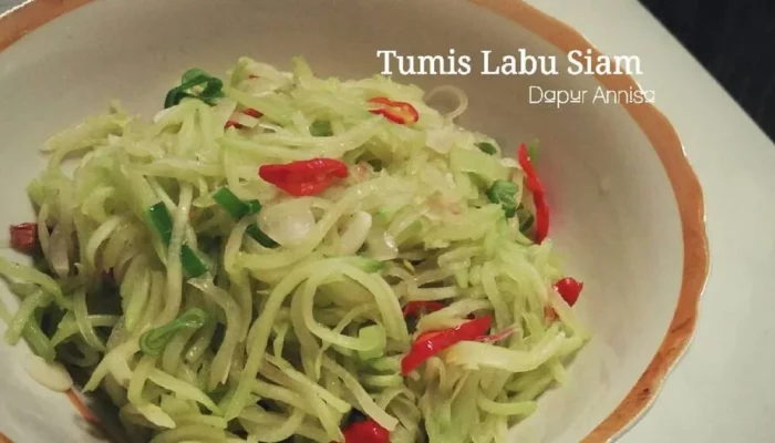 Resep Labu Siam Tumis Praktis, Lezat, dan Sehat untuk Menu Harian yang Menggugah Selera