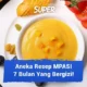 Resep MPASI 14 Bulan untuk Penambah Berat Badan, Ide Menu Sehat dan Lezat yang Bikin Si Kecil Lahap Makan