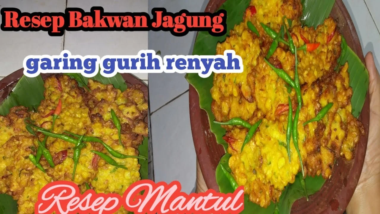 resep bakwan jagung renyah dan empuk